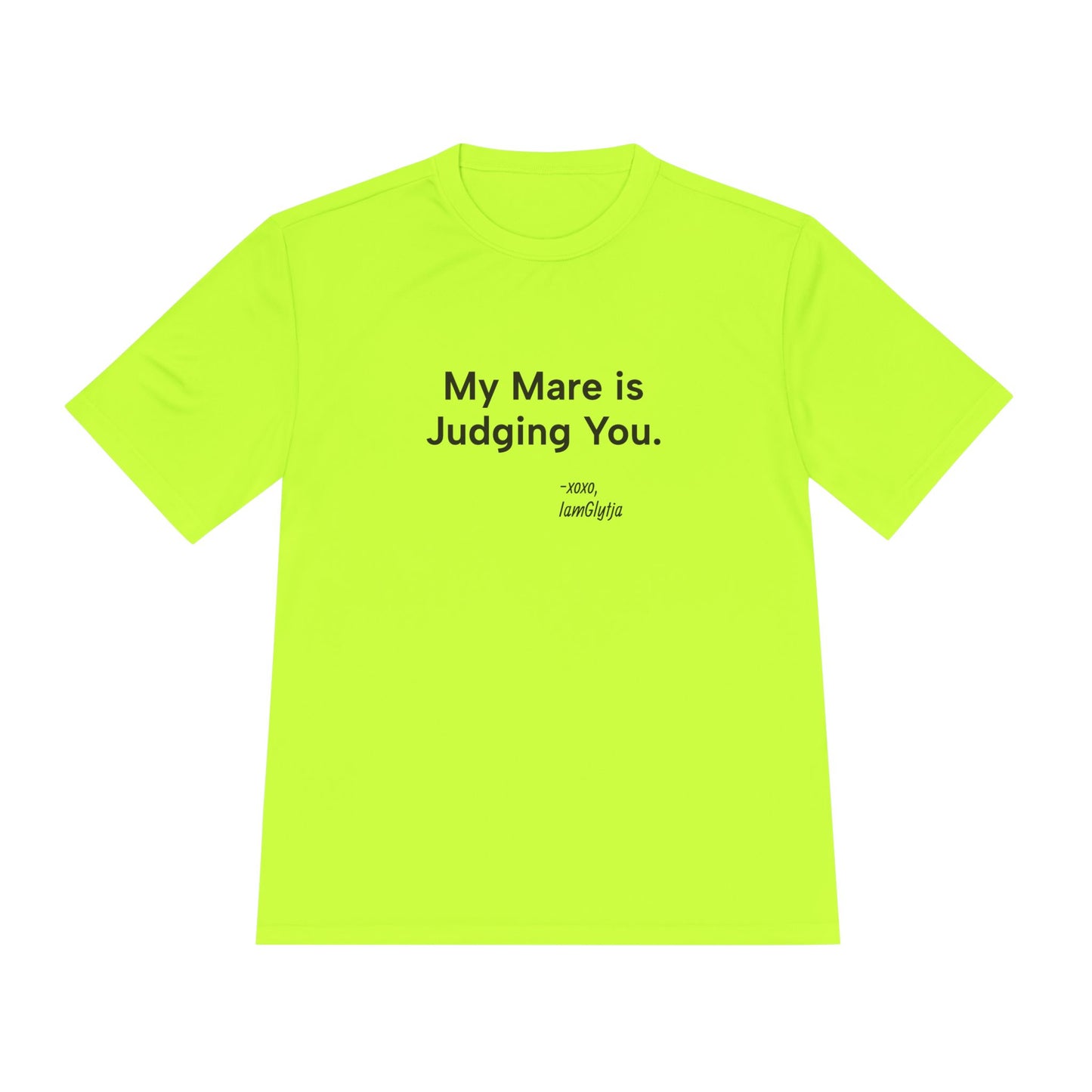 Neon green t-shirt with text 'My Mare is Judging You' on a white background