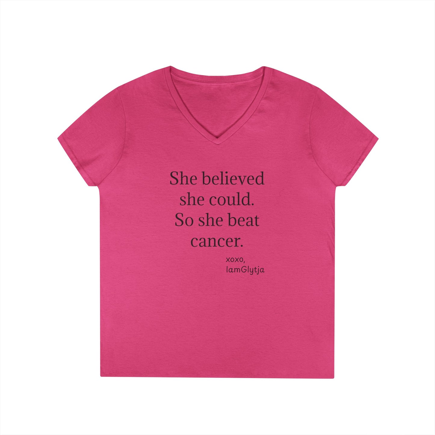 "She believed she could. So she beat cancer" tee