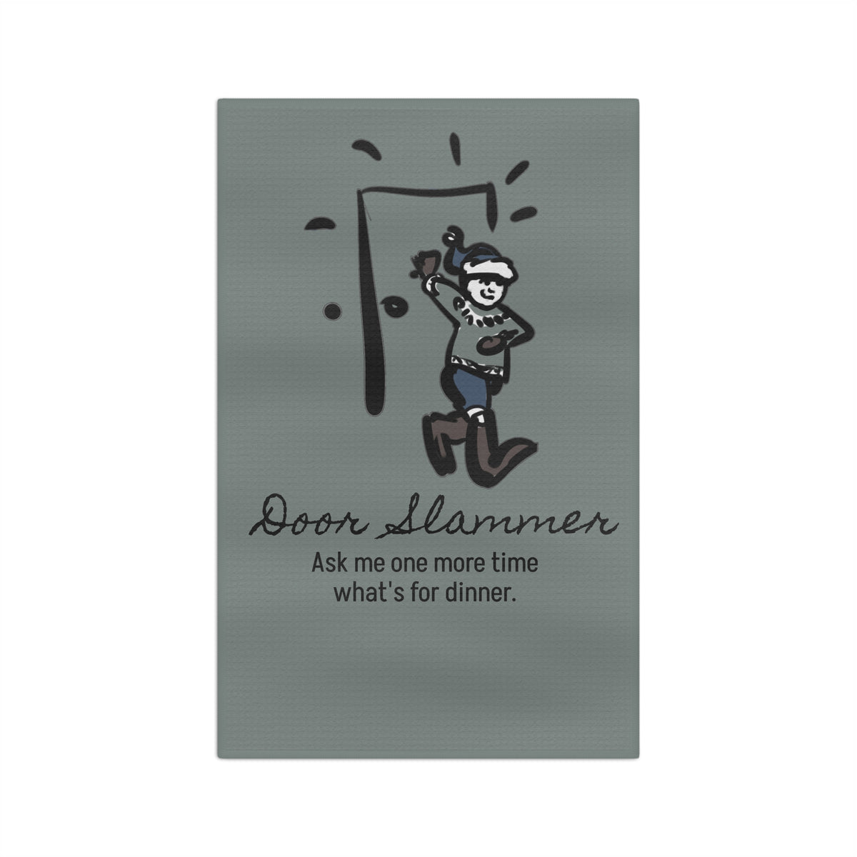 Ask Me One More Time What's for Dinner. | Door Slammer Yule Lad Kitchen Towel