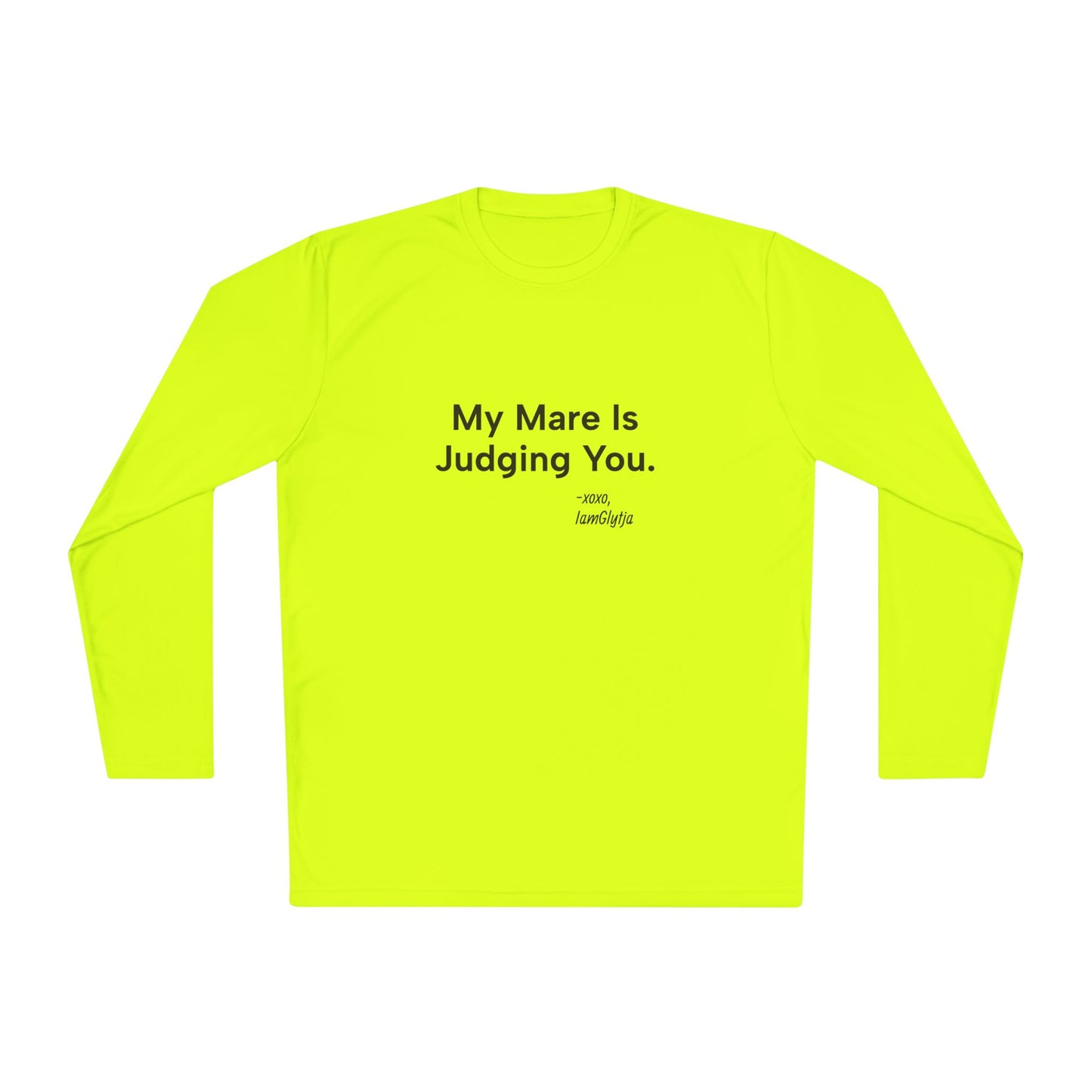 "My Mare Is Judging You" Long Sleeve Trail Riding Shirt