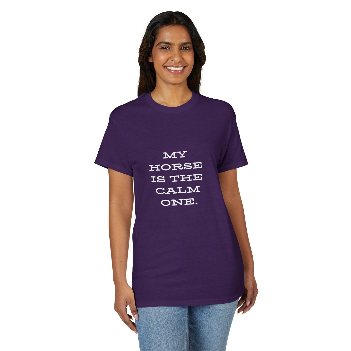 "My Horse Is The Calm One" Tee