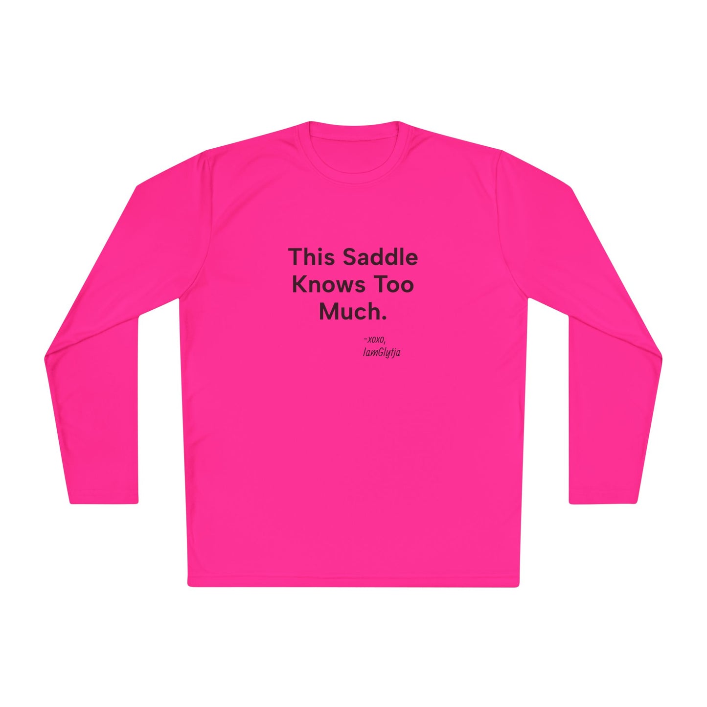 'This Saddle Knows Too Much' Ladies Trail Riding Long Sleeve Tee