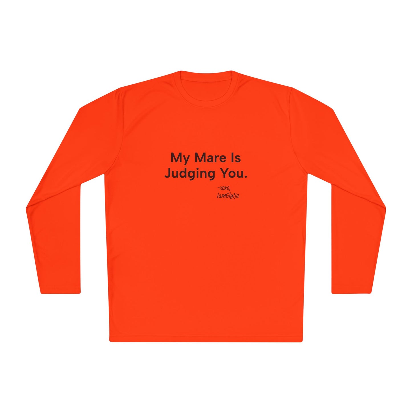 "My Mare Is Judging You" Long Sleeve Trail Riding Shirt