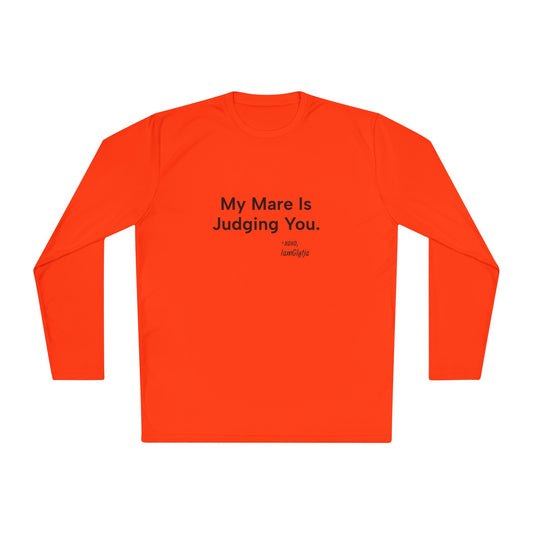 "My Mare Is Judging You" Long Sleeve Trail Riding Shirt
