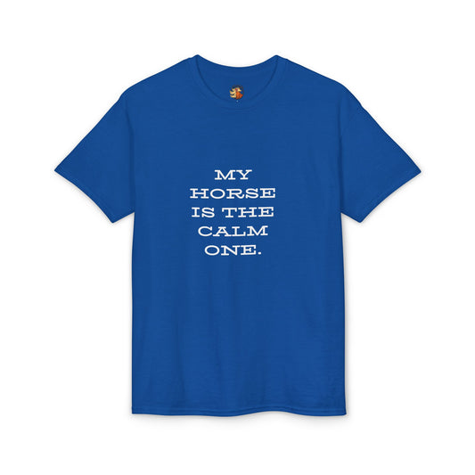 Blue t-shirt with white text 'MY HORSE IS THE CALM ONE' on a white background