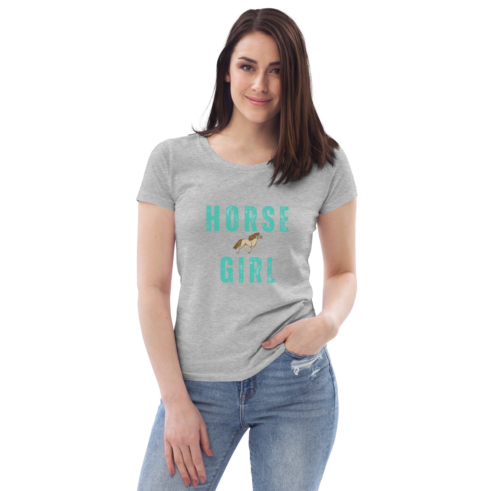 If you're a horse girl, then flaunt it Women's fitted eco tee - Iamglytja