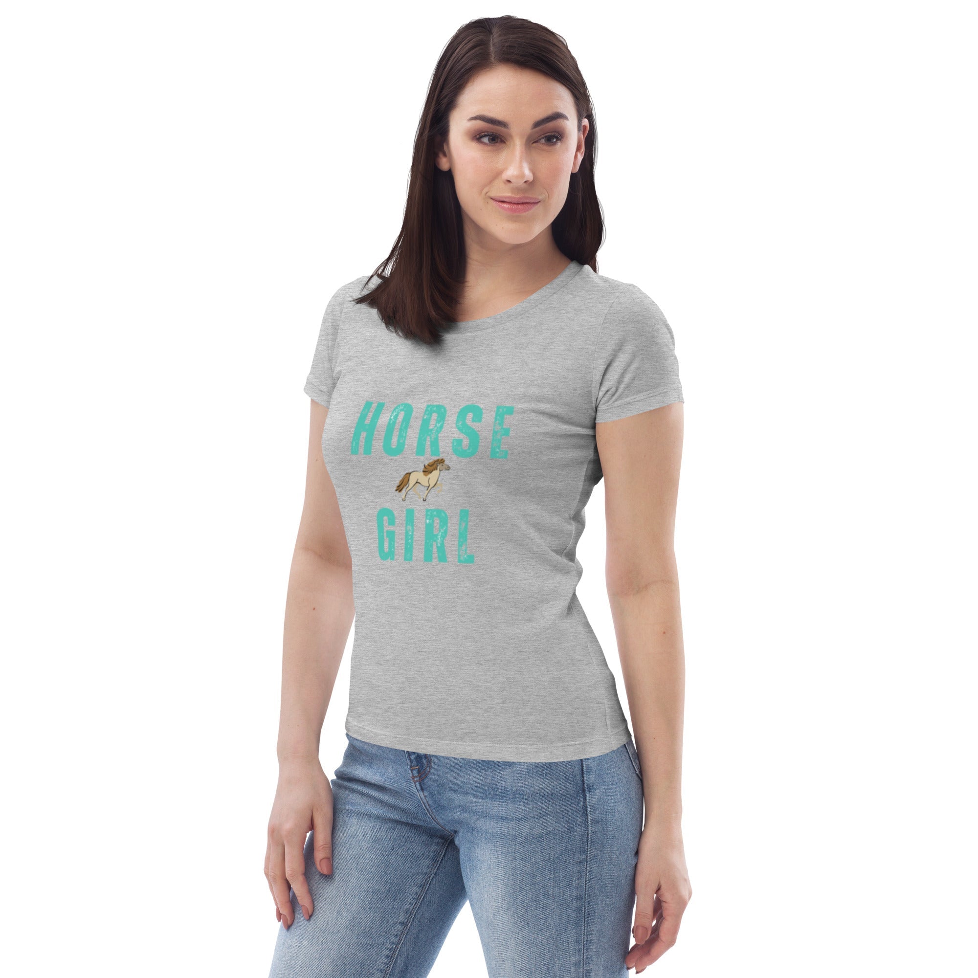 If you're a horse girl, then flaunt it Women's fitted eco tee - Iamglytja