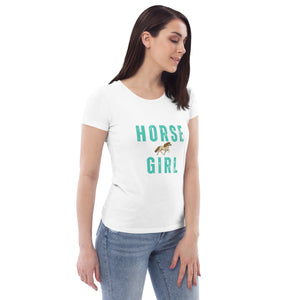 If you're a horse girl, then flaunt it Women's fitted eco tee - Iamglytja