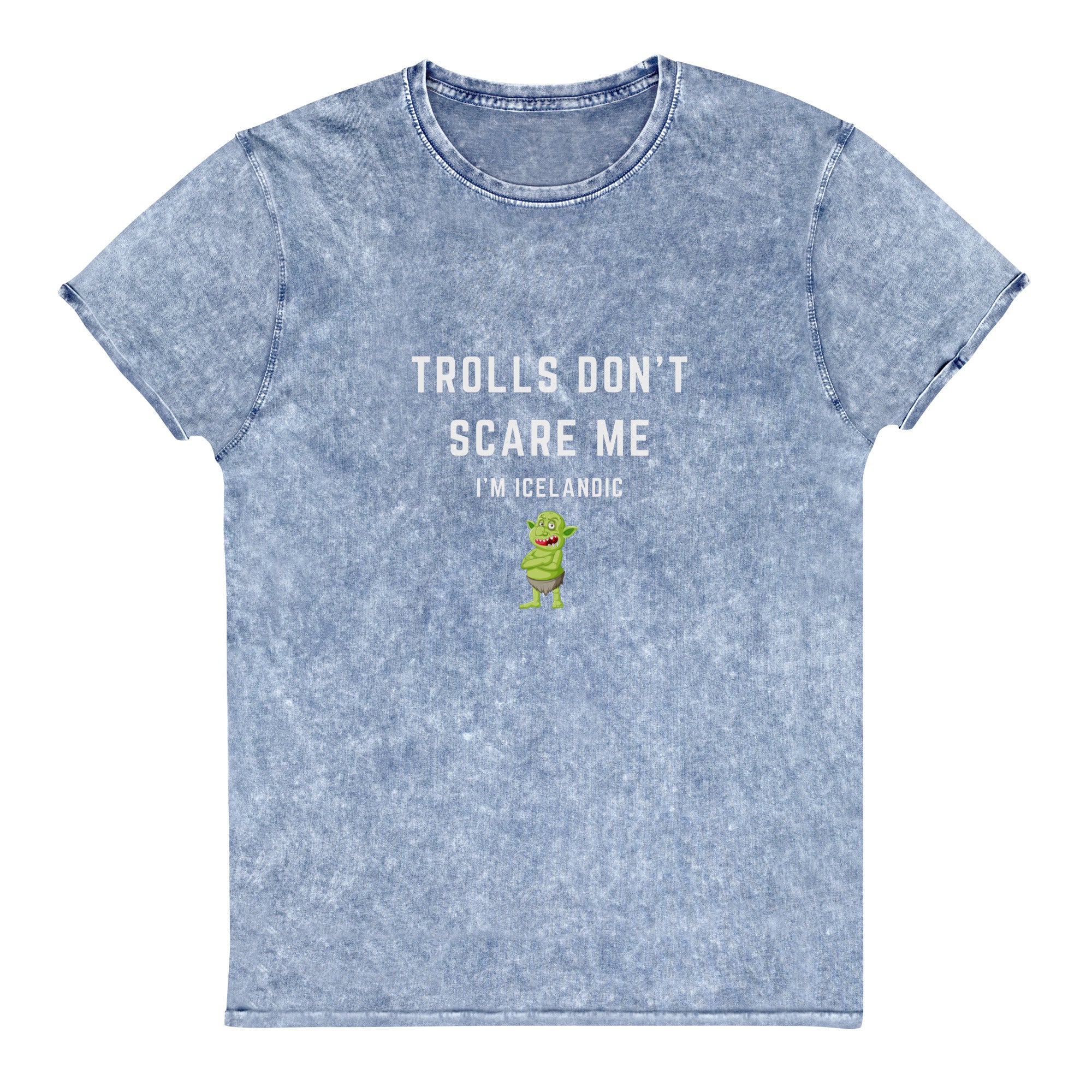 "Trolls Don't Scare Me" Denim T-Shirt - Iamglytja