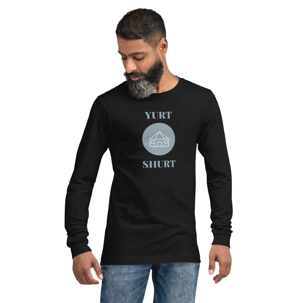 Yurt Shurt Unisex Long Sleeve Tee - Iamglytja