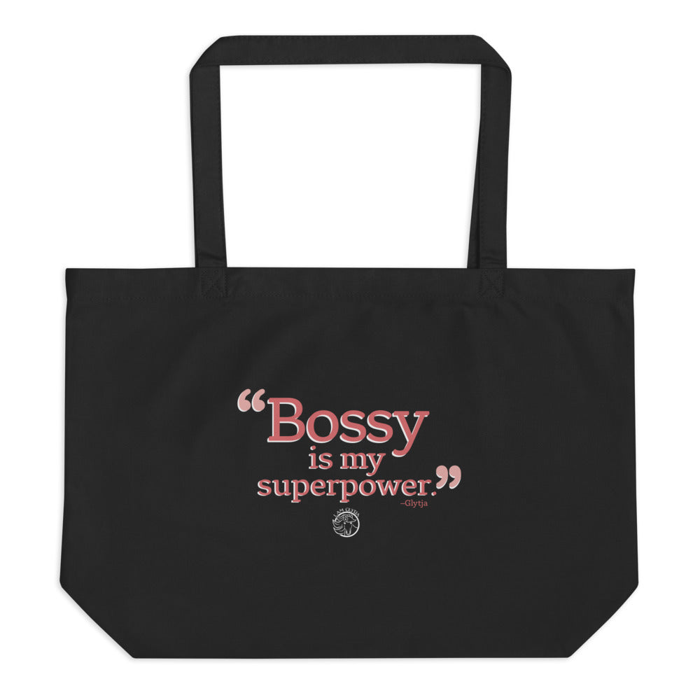 Bossy is my Superpower large organic tote bag